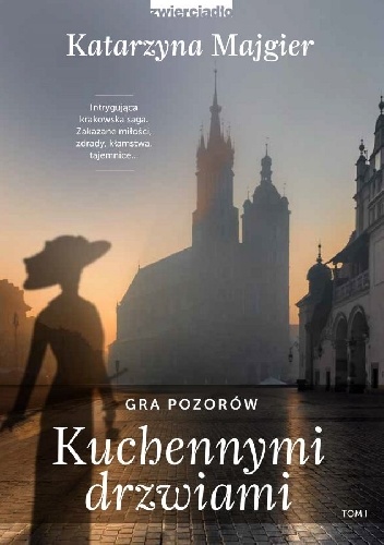 Okładka: Katarzyna Majgier - Kuchennymi drzwiami. Gra pozorów