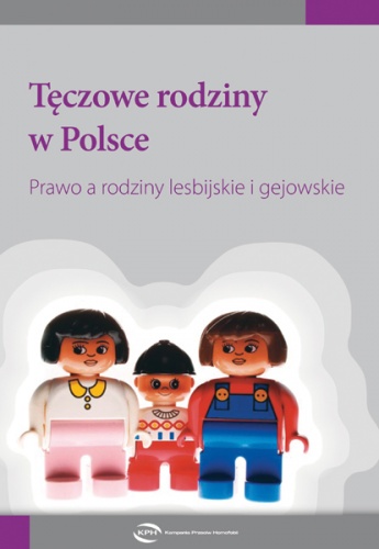 Okładka: Monika Zima - Tęczowe rodziny w Polsce. Prawo a rodziny lesbijskie i gejowskie.