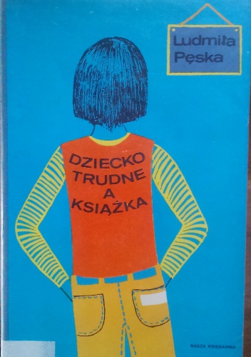Okładka: Ludmiła Pęska - Dziecko trudne a książka