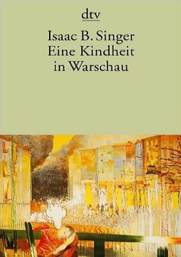 Okładka: Isaac Bashevis Singer - Eine Kindheit in Warschau