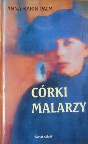 Okładka: Anna Karin Palm - Córki malarzy