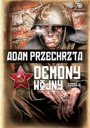 Okładka: Adam Przechrzta - Demony wojny - część 2