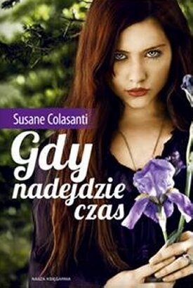 Okładka: Susane Colasanti - Gdy nadejdzie czas