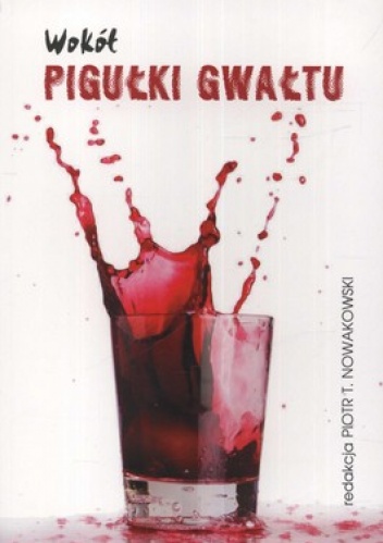 Okładka: Piotr Nowakowski - Wokół pigułki gwałtu
