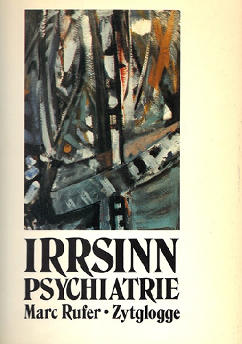 Okładka: Marc Rufer - Irrsinn psychiatrie