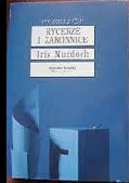 Okładka: Iris Murdoch - Rycerze i zakonnice  Tom. II
