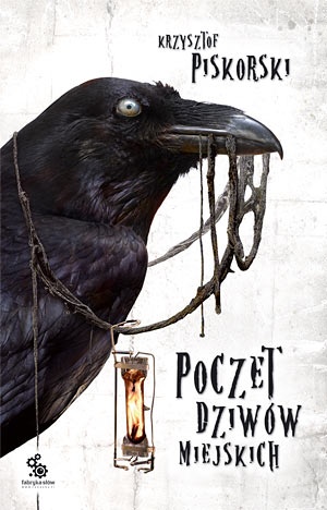 Okładka: Krzysztof Piskorski - Poczet dziwów miejskich