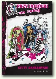 Okładka: Gitty Daneshvari - Monster High. Przyjaciółki na zabój