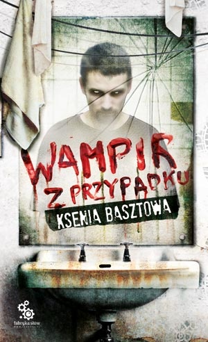 Okładka: Ksenia Basztowa - Wampir z przypadku