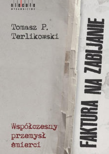 Okładka: Tomasz P. Terlikowski - Faktura na zabijanie
