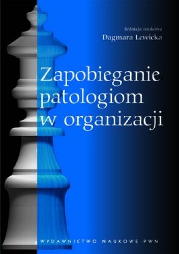 Okładka: Dagmara Lewicka - Zapobieganie patologiom w organizacji. Rola funkcji personalnej