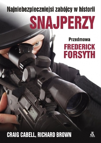 Okładka: Craig Cabell - Snajperzy. Najniebezpieczniejsi zabójcy w historii