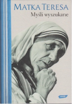 Okładka: Matka Teresa - Myśli wyszukane