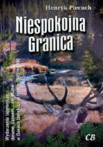 Okładka: Henryk Piecuch - Niespokojna granica