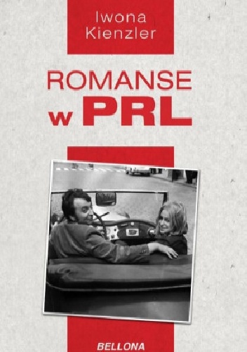 Okładka: Iwona Kienzler - Romanse w PRL