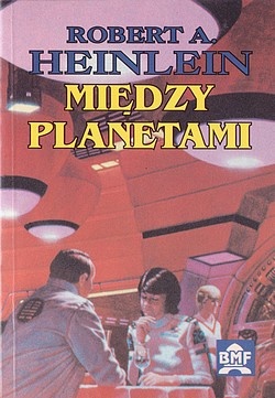 Okładka: Robert A. Heinlein - Między planetami