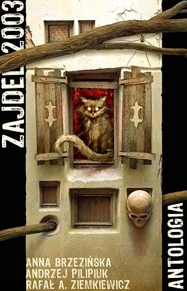 Okładka: Andrzej Pilipiuk - Zajdel 2003