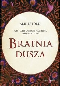 Okładka: Arielle Ford - Bratnia dusza