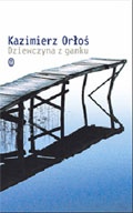 Okładka: Kazimierz Orłoś - Dziewczyna z ganku
