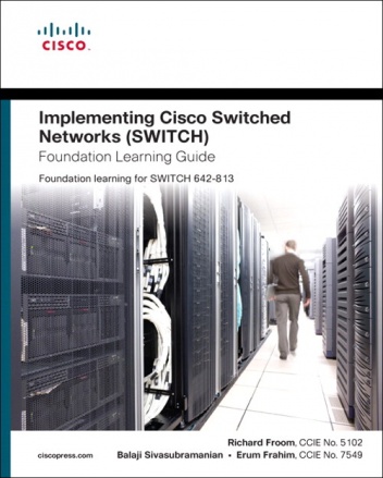 Okładka: Richard Froom - Implementing Cisco IP Switched Networks (SWITCH) Foundation Learning Guide: Foundation learning for SWITCH 642-813