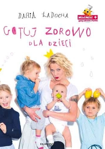 Okładka: Daria Ładocha - Gotuj zdrowo dla dzieci