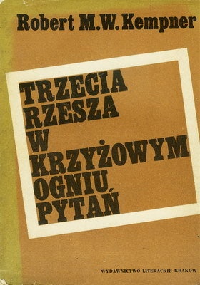 Okładka: Robert Kempner - Trzecia Rzesza w krzyżowym ogniu pytań