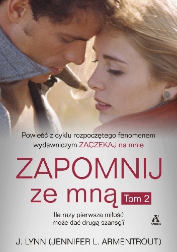 Okładka: J. Lynn - Zapomnij ze mną. Tom 2