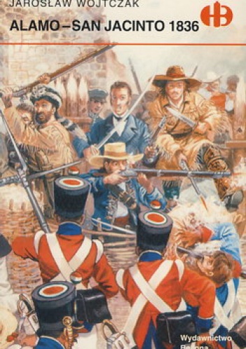 Okładka: Jarosław Wojtczak - Alamo-San Jacinto 1836