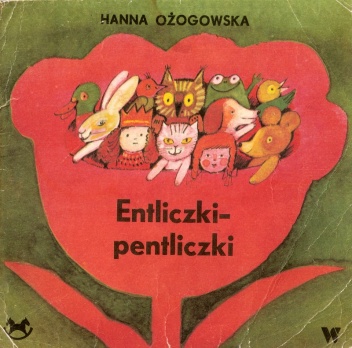 Okładka: Hanna Ożogowska - Entliczki-pentliczki