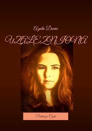 Okładka: Agata Duma - UZALEŻNIONA Pierwsza Część