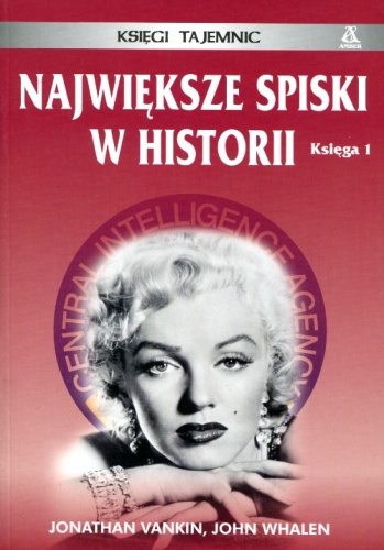 Okładka: Jonathan Vankin - Największe spiski w historii księga 1