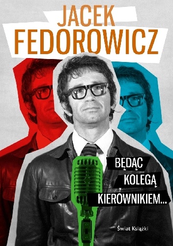 Okładka: Jacek Fedorowicz - Będąc Kolegą Kierownikiem...