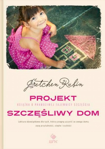 Okładka: Gretchen Craft Rubin - Projekt Szczęśliwy Dom