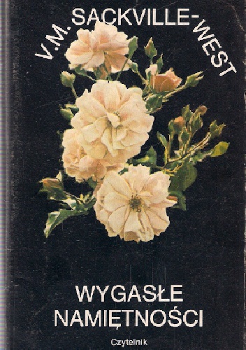 Okładka: Victoria Mary Sackville-West - Wygasłe namiętności