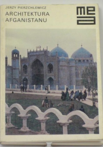 Okładka: Jerzy Pierzchlewicz - Architektura Afganistanu