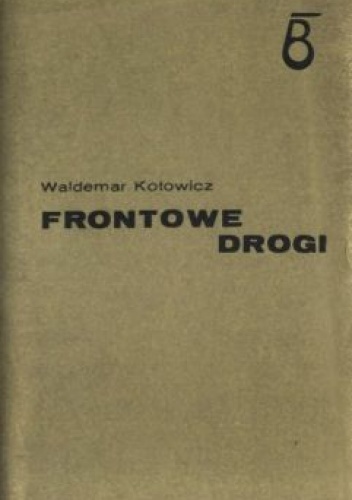 Okładka: Waldemar Kotowicz - Frontowe drogi