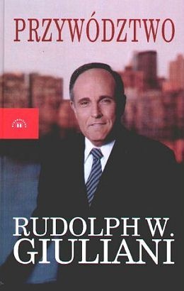 Okładka: Rudolph Giuliani - Przywództwo