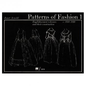 Okładka: Janet Arnold - Patterns of Fashion 1. Englishwomen's Dresses & Their Construction C. 1660-1860