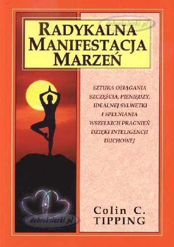Okładka: Colin C. Tipping - Radykalna manifestacja marzeń