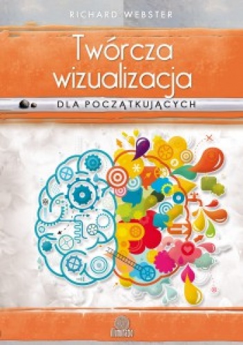 Okładka: Richard Webster - Twórcza wizualizacja dla początkujących