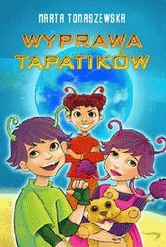 Okładka: Marta Tomaszewska - Wyprawa Tapatików