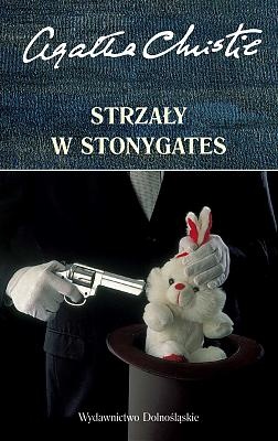 Okładka: Agatha Christie - Strzały w Stonygates