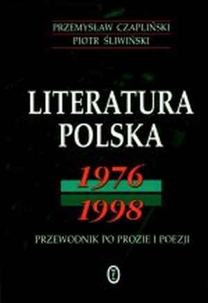 Okładka: Przemysław Czapliński - Literatura polska 1976-1998: przewodnik po prozie i poezji