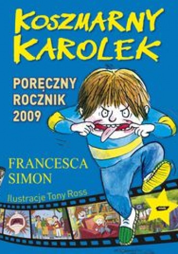 Okładka: Francesca Simon - Koszmarny Karolek. Poręczny Rocznik 2009