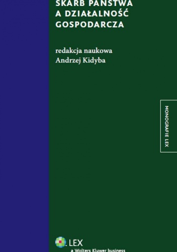 Okładka: Andrzej Kidyba - Skarb państwa a działalność gospodarcza