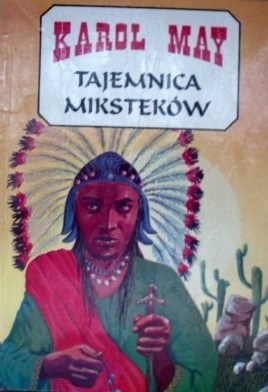 Okładka: Karol May - Tajemnica Miksteków