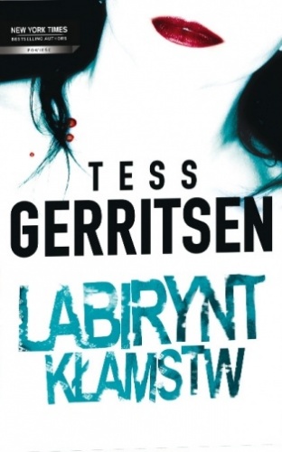 Okładka: Tess Gerritsen - Labirynt kłamstw