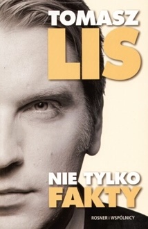 Okładka: Tomasz Lis - Nie tylko fakty