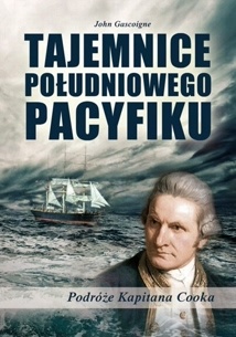 Okładka: John Gascoigne - Tajemnice południowego Pacyfiku. Podróże kapitana Cooka