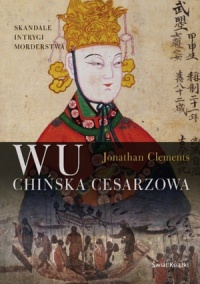 Okładka: Jonathan Clements - Wu. Chińska cesarzowa